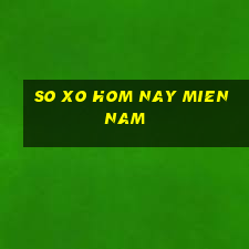 so xo hom nay mien nam