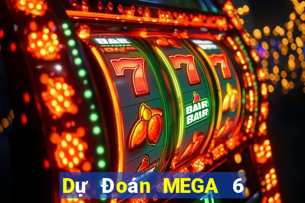 Dự Đoán MEGA 6 45 ngày 26