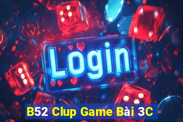 B52 Clup Game Bài 3C