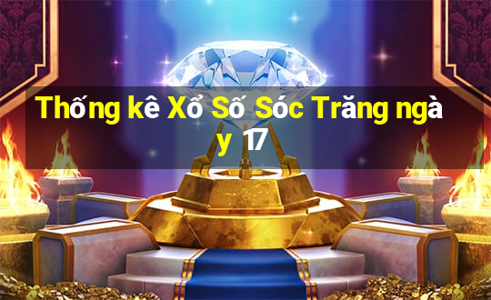 Thống kê Xổ Số Sóc Trăng ngày 17