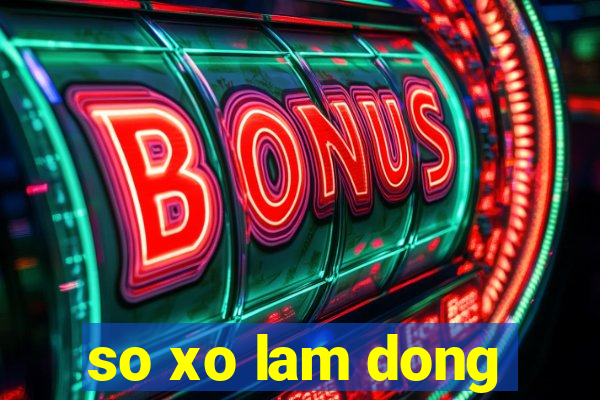 so xo lam dong