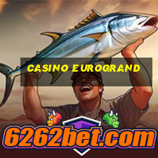 casino eurogrand