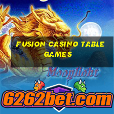 fusion casino table games