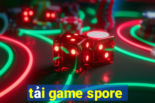 tải game spore