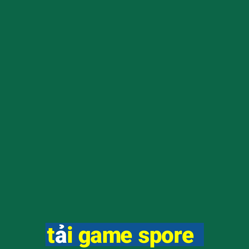 tải game spore