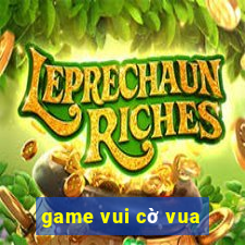 game vui cờ vua