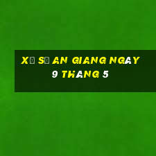 xổ số an giang ngày 9 tháng 5