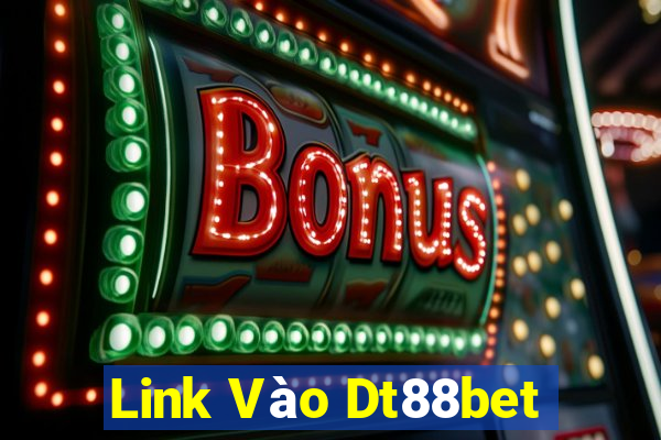 Link Vào Dt88bet