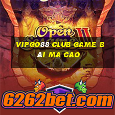 Vipgo88 Club Game Bài Ma Cao