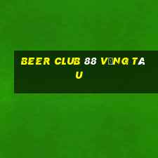 beer club 88 vũng tàu