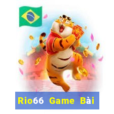 Rio66 Game Bài Đổi Thưởng B52