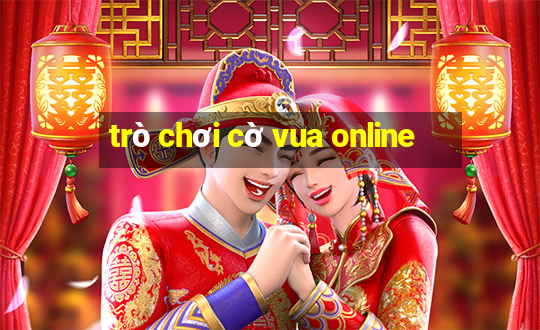 trò chơi cờ vua online