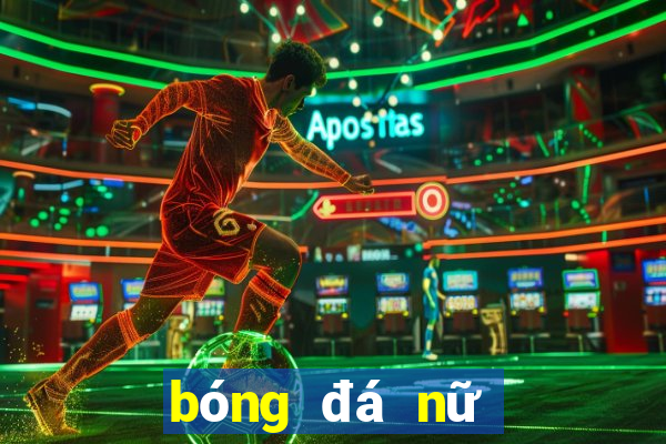 bóng đá nữ hôm nay