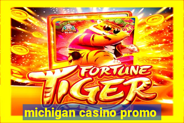 michigan casino promo