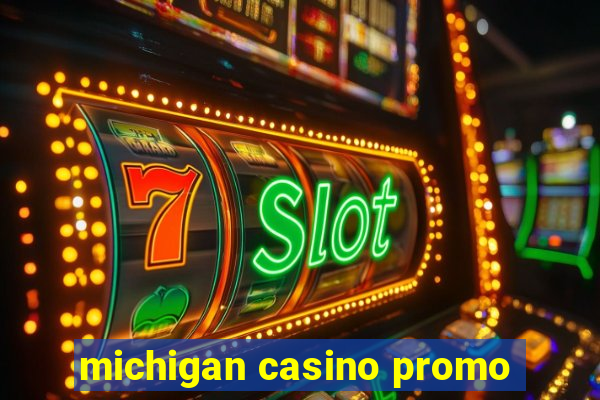 michigan casino promo