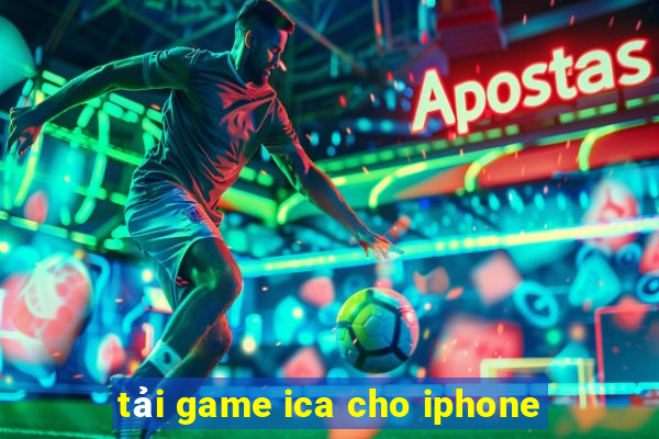 tải game ica cho iphone