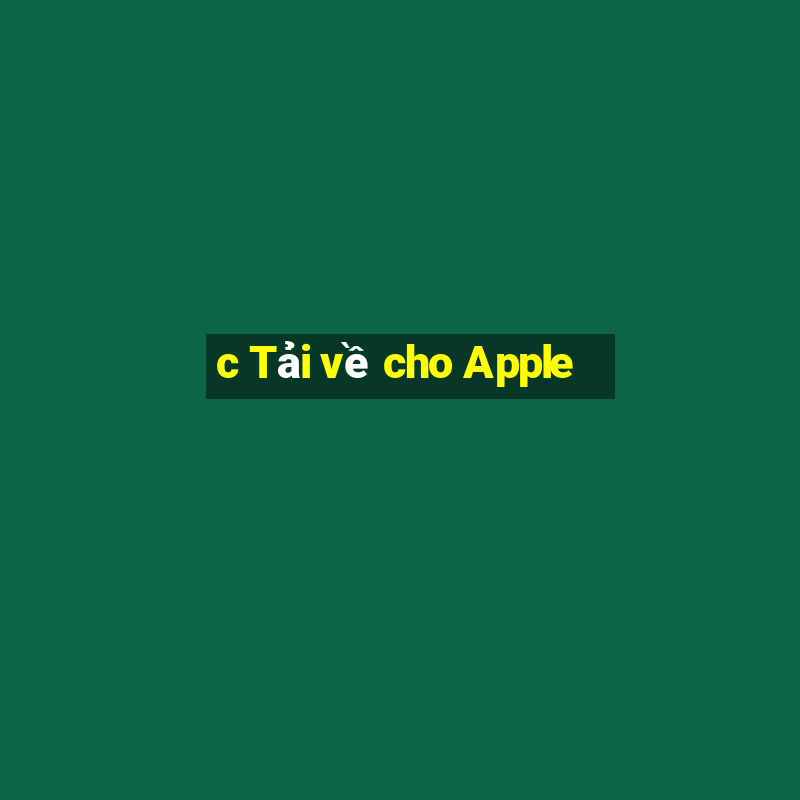 c Tải về cho Apple