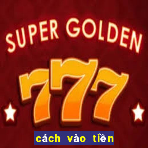 cách vào tiền lô đề