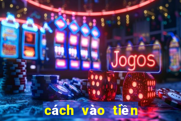 cách vào tiền lô đề