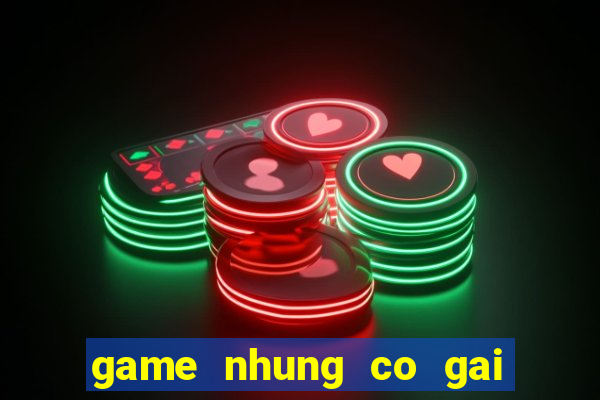 game nhung co gai de thuong