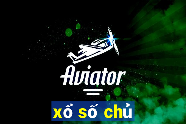 xổ số chủ