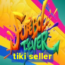 tiki seller