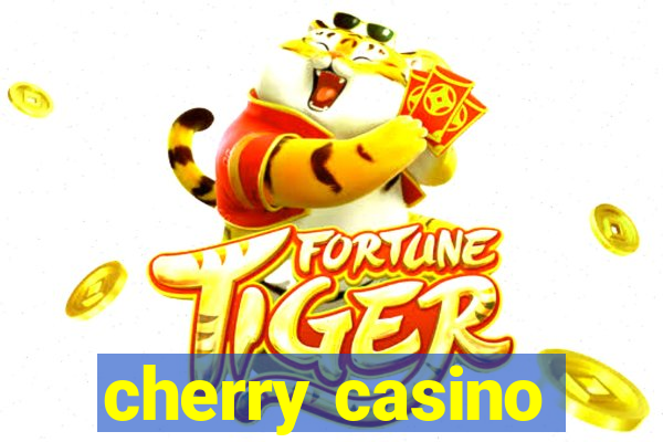 cherry casino