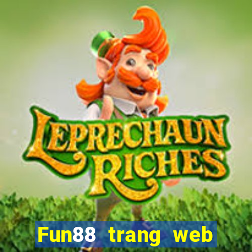 Fun88 trang web chính thức của Tài huy