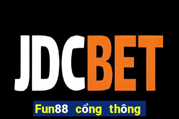 Fun88 cổng thông tin 3 nhanh nhất