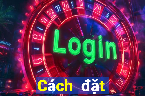 Cách đặt cược XSNT ngày 22