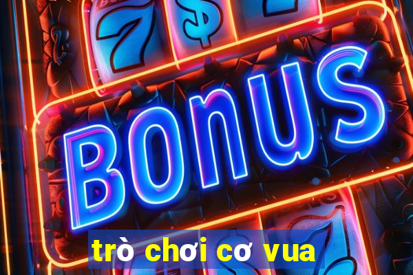 trò chơi cơ vua