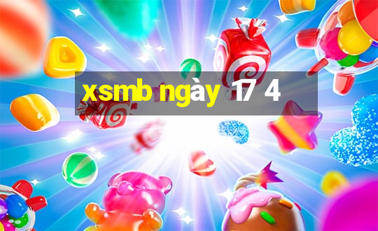 xsmb ngày 17 4