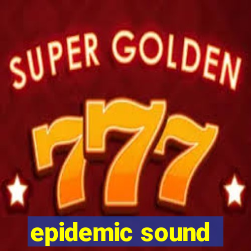 epidemic sound