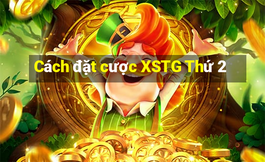 Cách đặt cược XSTG Thứ 2