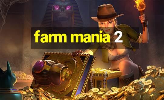 farm mania 2