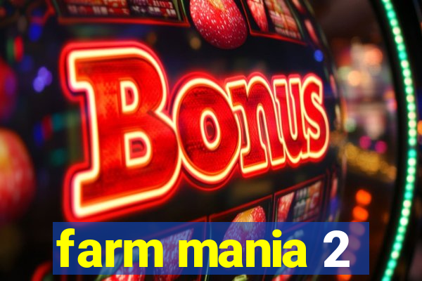 farm mania 2