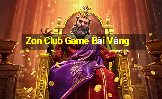 Zon Club Game Bài Vàng