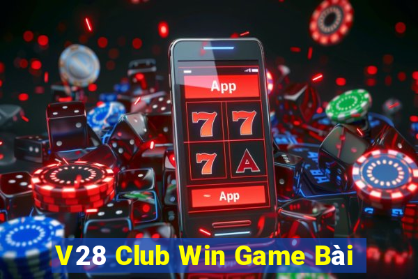 V28 Club Win Game Bài