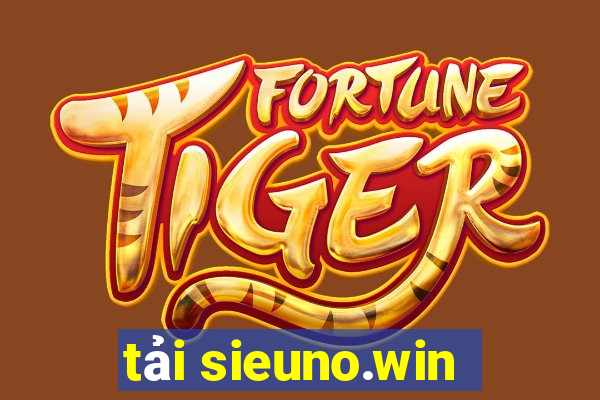 tải sieuno.win