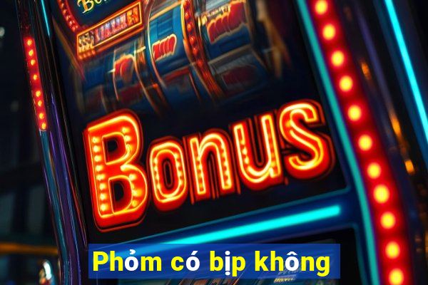 Phỏm có bịp không