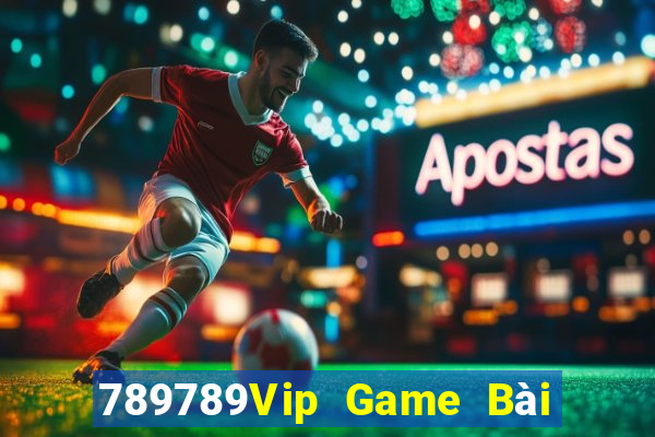 789789Vip Game Bài Slot Đổi Thưởng