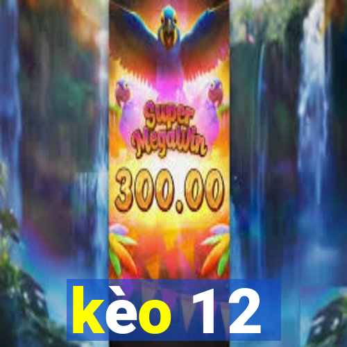 kèo 1 2