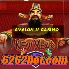 avalon ii casino