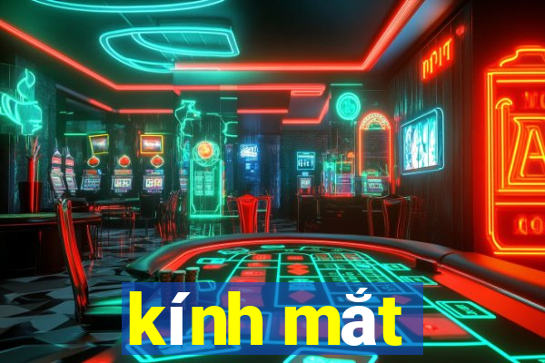 kính mắt