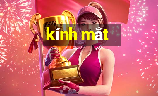 kính mắt