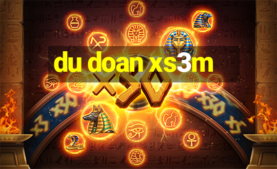 du doan xs3m