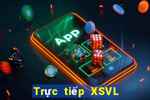 Trực tiếp XSVL ngày 28