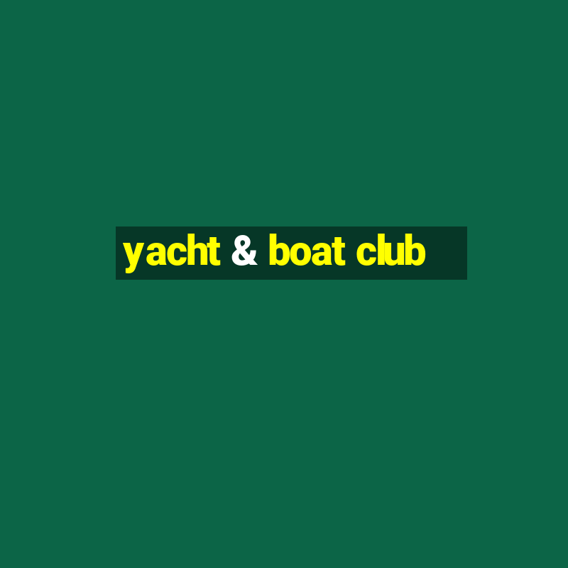 yacht & boat club