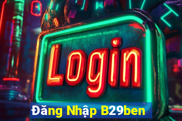 Đăng Nhập B29ben