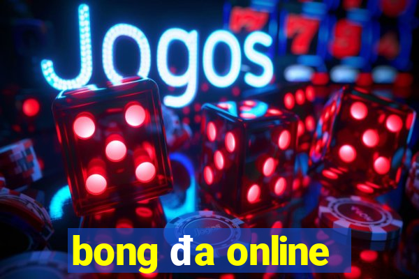 bong đa online